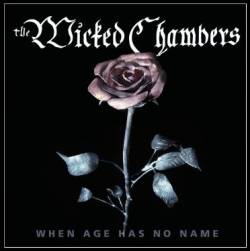 The Wicked Chambers : When Age Has No Name The Wicked Chambers : When Age Has No Name